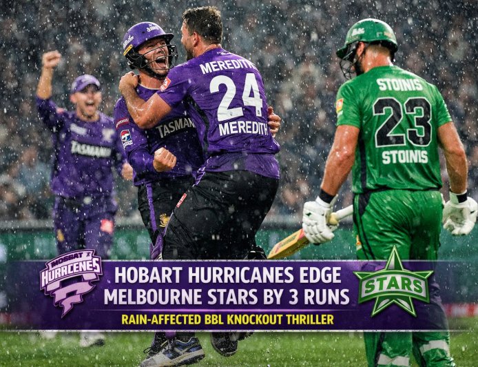 Hobart Hurricanes Edge Melbourne Stars by 3 Runs in Rain-Affected BBL Knockout Thriller