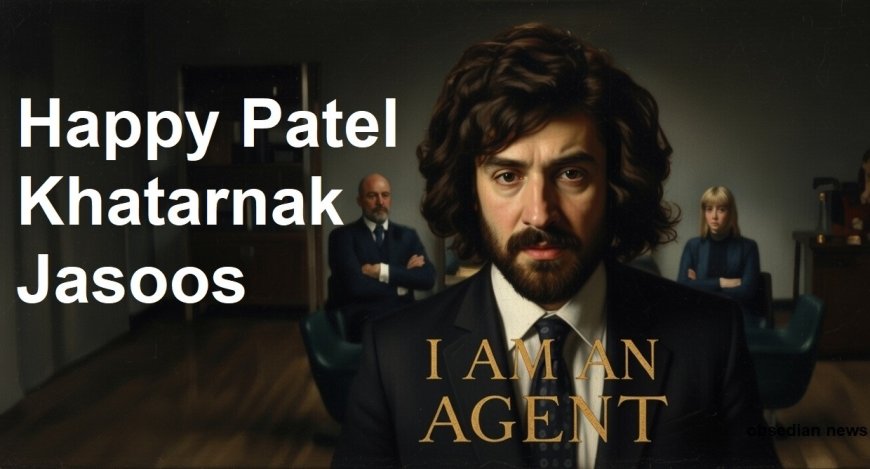 Happy Patel: Khatarnak Jasoos Movie Review — Desi Meta Madness Done Right